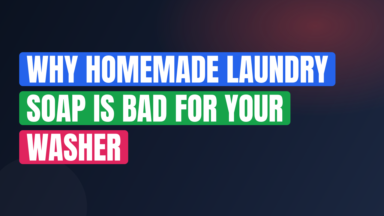 Why Homemade Laundry Soap Is Bad for Your Washer
